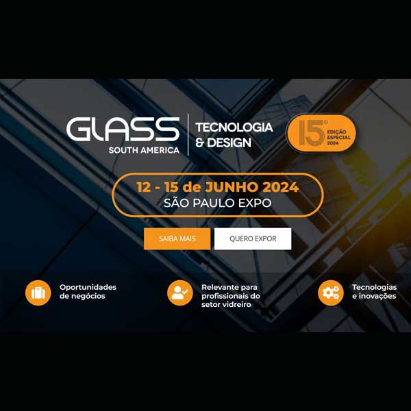 Glass South America 2024 - O Evento Imperdível!