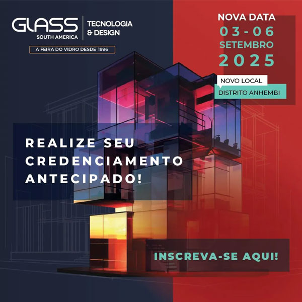 Glass 2025: A Maior Feira do Vidro da América Latina