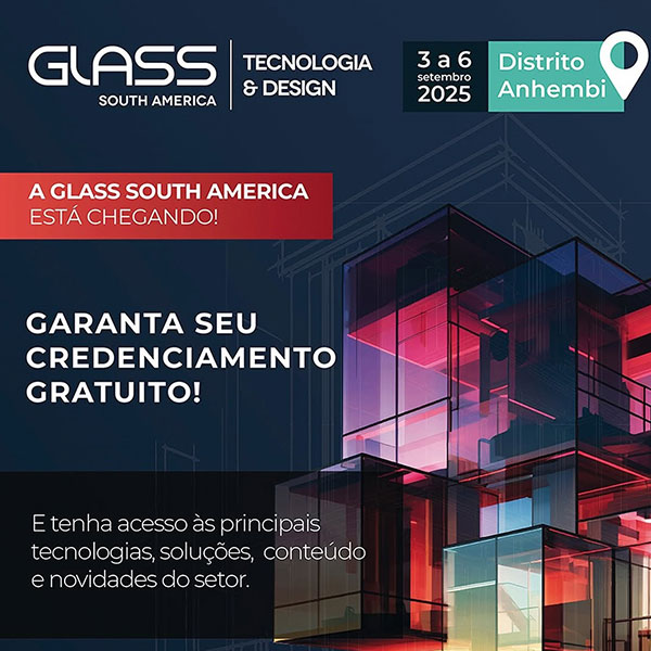 Garanta Seu Credenciamento na Glass South America 2025