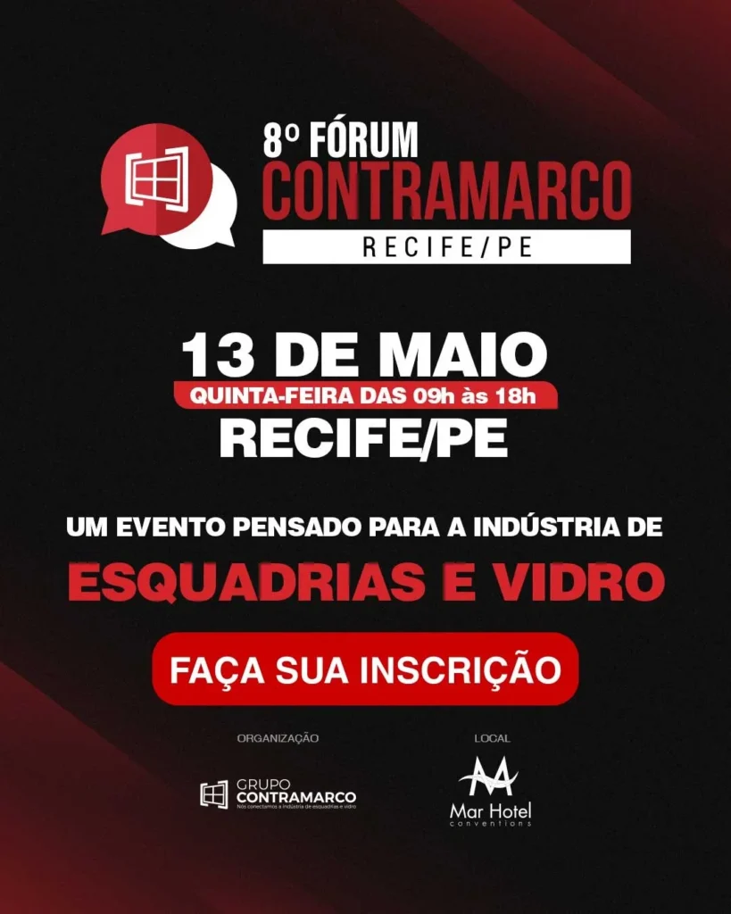 Fórum Contramarco Recife 2026. Um evento pensado para a indústria de esquadrias e vidro