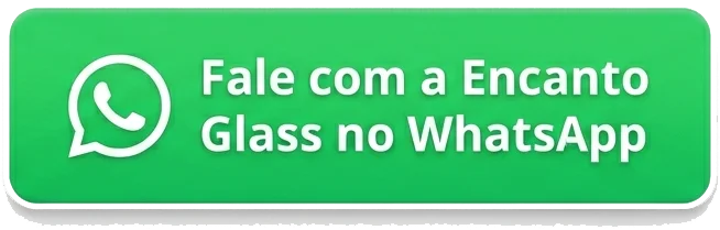 Botão verde do WhatsApp com o ícone e o texto: 'Fale com a Encanto Glass no WhatsApp