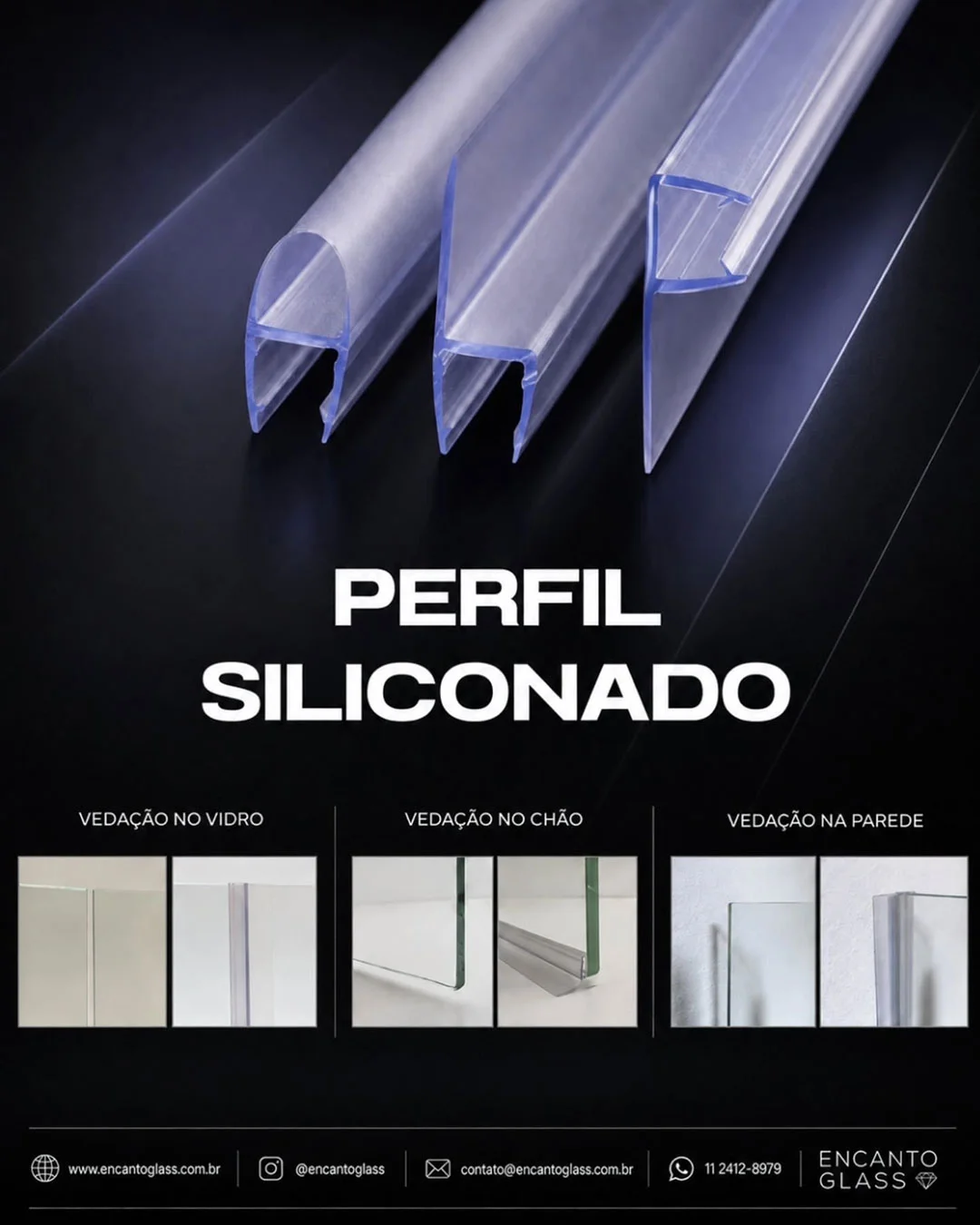 Perfil siliconado transparente para vedação de vidro da Encanto Glass SP. Imagem mostra três perfis de silicone para box, porta e sacada, com exemplos de vedação no vidro, chão e parede.