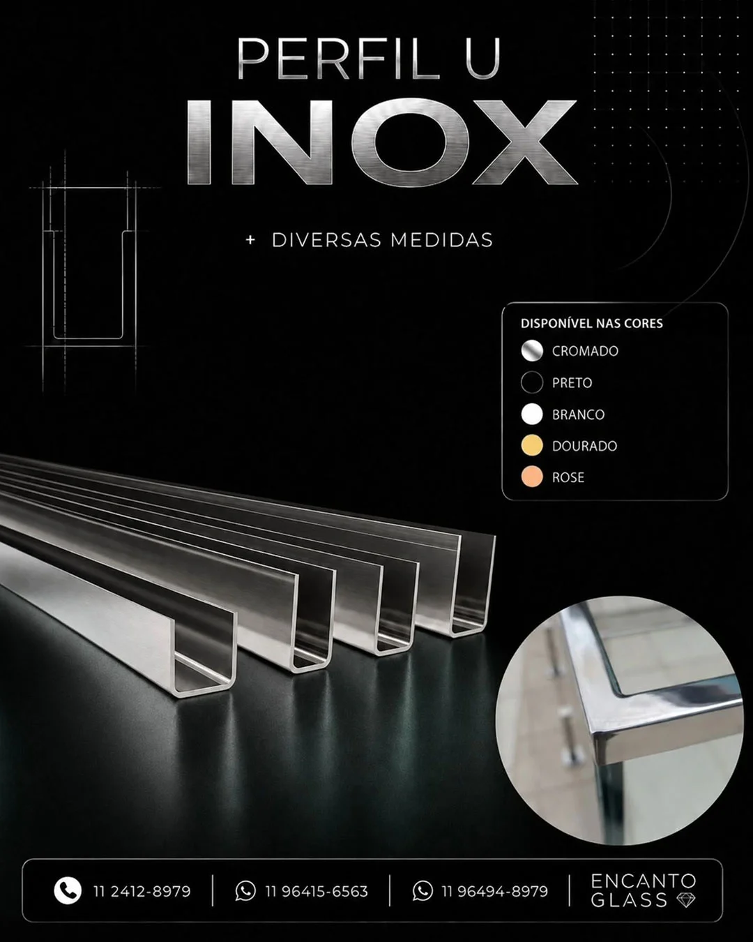 Perfil U em aço inox para fixação de vidro da Encanto Glass. A imagem exibe quatro perfis U metálicos, um diagrama técnico e a tabela de cores: cromado, preto, branco, dourado e rosé.